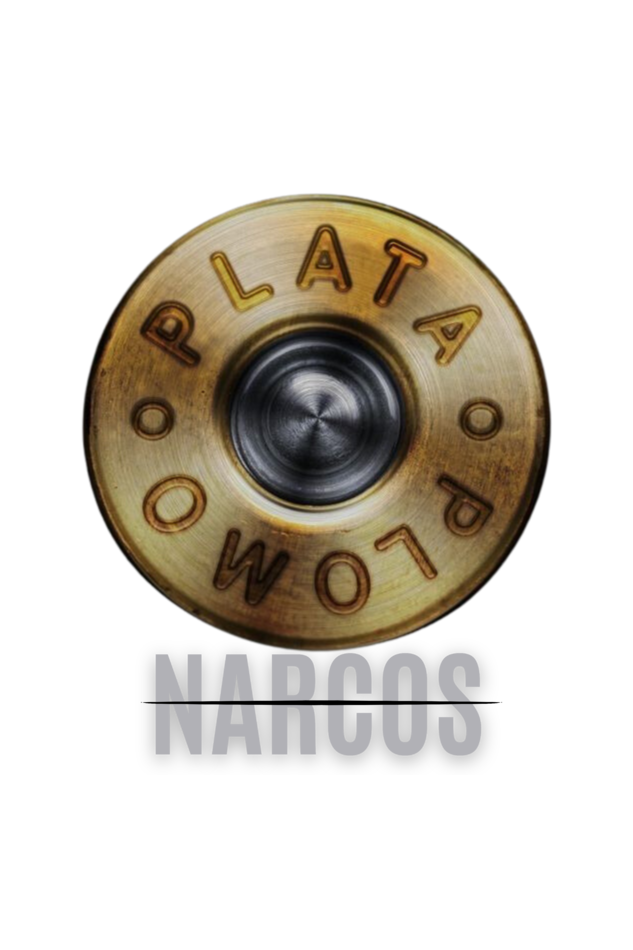 Plata O Plomo - 'Silver or Lead' make a choice