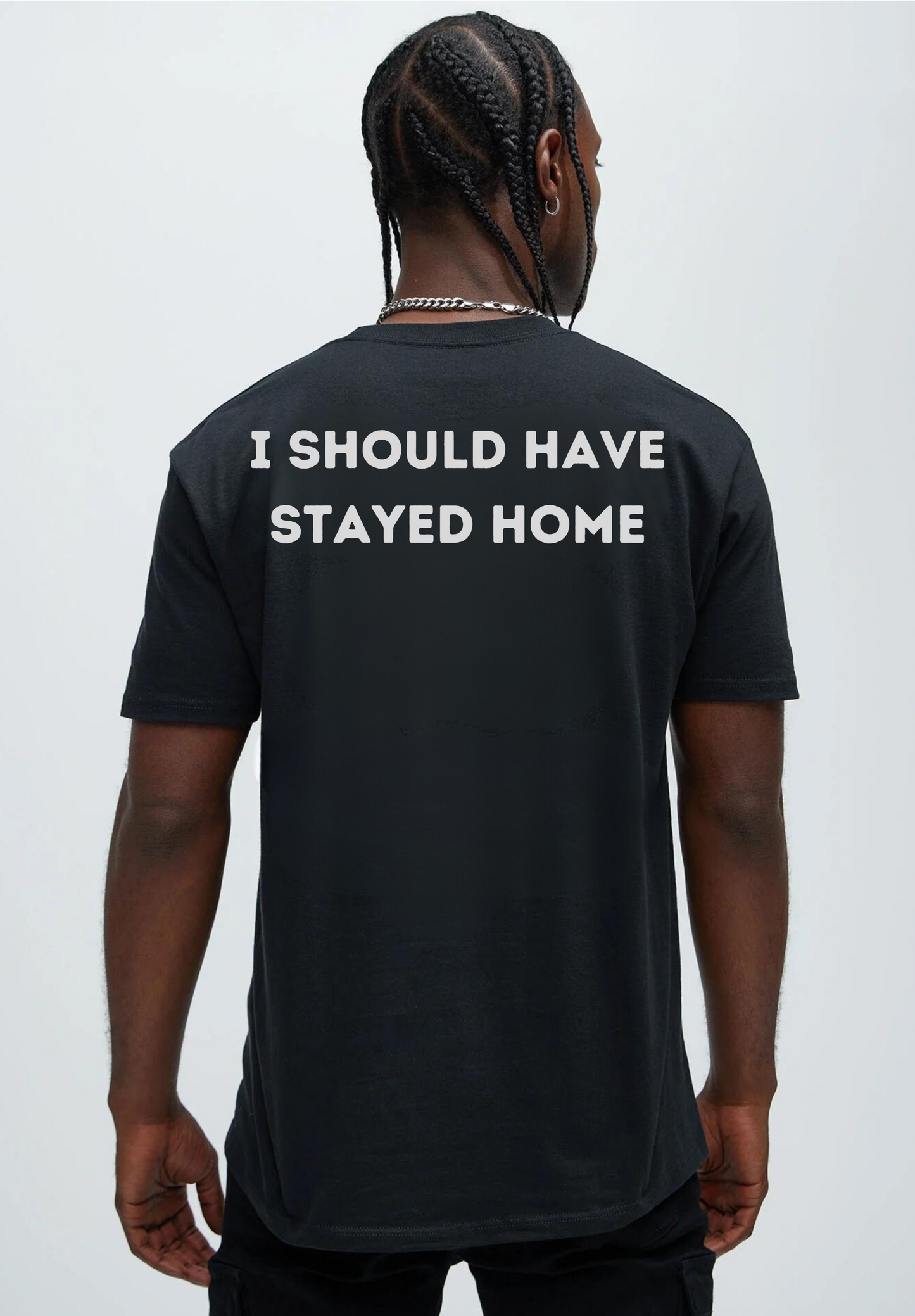 I should have stayed home Oversized Unisex T-shirt